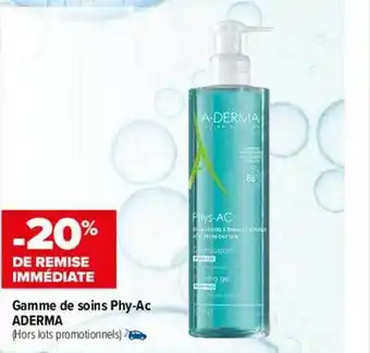 Carrefour maPara parapharmacie Gamme de soins phy-ac aderma offre