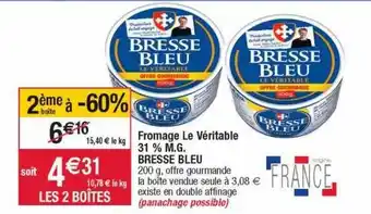 Cora x Carrefour Fromage le véritable 31% m.g. bresse bleu offre