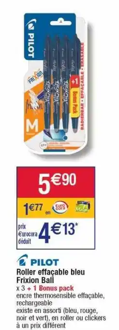 Cora x Carrefour Roller effaçable bleu frixion ball pilot x 3 +1 bonus pack offre