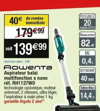 Cora x Carrefour Rowenta aspirateur balai multifonction x nano rh1127w0 offre