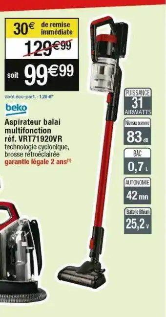 Cora x Carrefour Beko aspirateur balai multifonction vrt71920vr offre