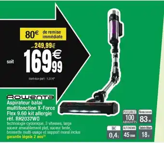 Cora x Carrefour Rowenta aspirateur balai multifonction x-force flex 9.60 kit allergie rh2037w0 offre