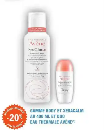 Gamme body et xeracalm ad 400ml et duo eau thermale avène