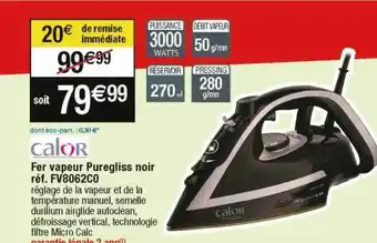 Cora x Carrefour Fer vapeur puregliss noir fv8062co calor offre