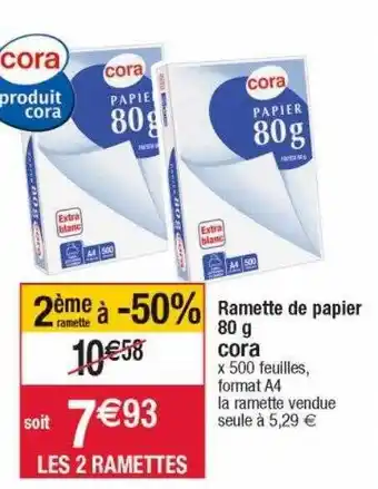 Cora x Carrefour Ramette de papier 80g cora 2ème ramette à -50% offre