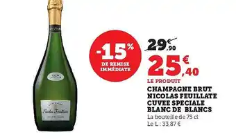 Hyper U Champagne brut nicolas feuillate cuvée spéciale blanc de blancs offre