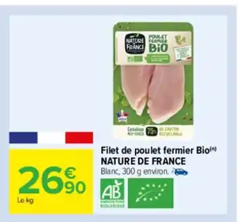 Carrefour Drive Filet de Poulet Fermier Bio Nature De France offre