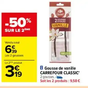 Carrefour Drive Gousse De Vanille Carrefour Classic offre