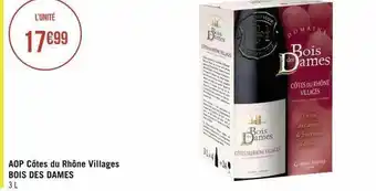 Géant Casino Aop côtes du rhône villages bois des dames offre