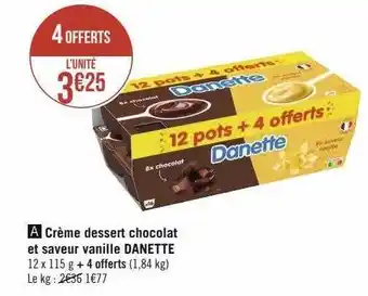 Géant Casino Crème dessert chocolat et saveur vanille danette offre