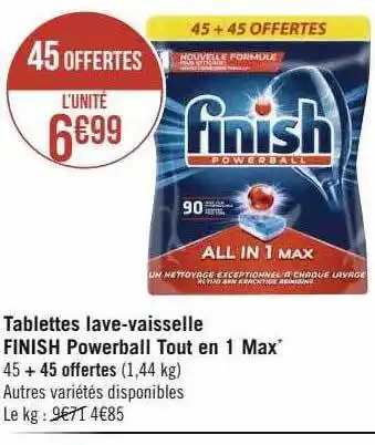 Géant Casino Tablettes lave-vaisselle finish powerball tout en 1 max offre