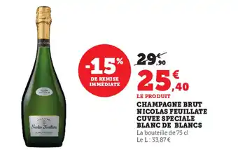 Hyper U Champagne Brut Nicolas Feuillate Cuvee Speciale Blanc de Blancs offre
