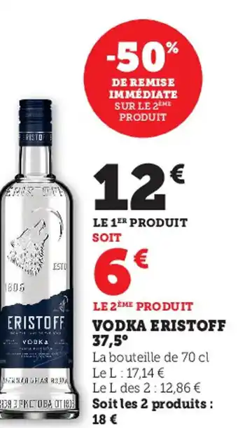 Hyper U Vodka Eristoff 37.5° offre