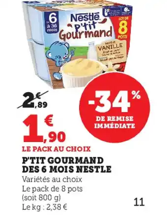 Hyper U P'Tit Gourmand des 6 Mois Nestle offre