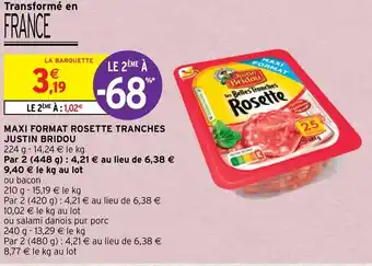 Intermarché Maxi Format Rosette Tranches Justin Bridou offre