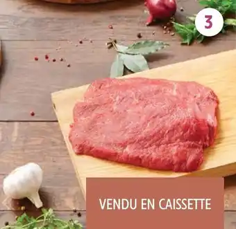 Intermarché Viande Bovine; Bifteck (Macreuse, Aiguillette Baronne) offre
