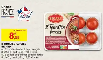 Intermarché 8 Tomates Farcies Bigard offre