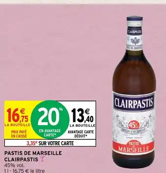 Intermarché Pastis de Marseille Clairpastis offre