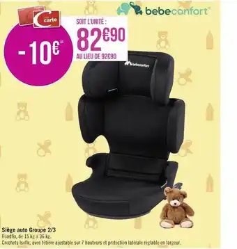 Géant Casino Siège auto groupe 2-3 bebeconfort offre
