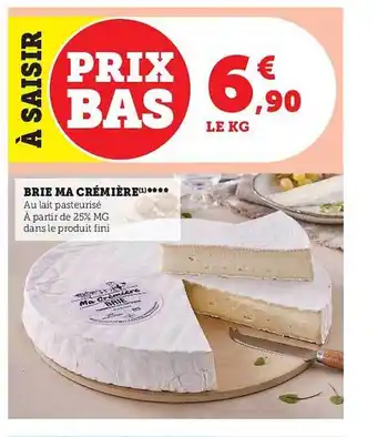 Super U Brie ma crémière offre