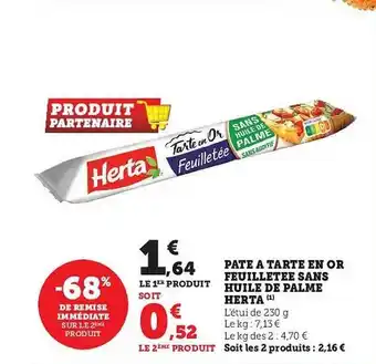 Super U Pâte à tarte en or feuilletée sans huile de palme herta offre