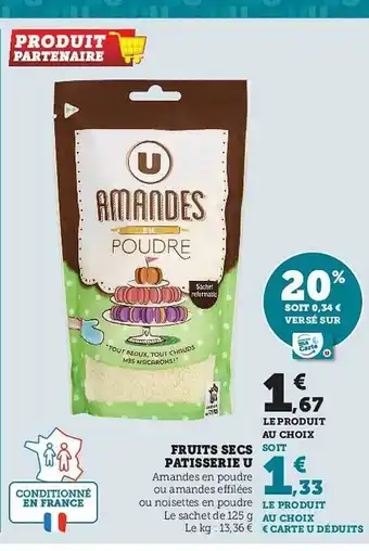 Super U Fruits secs pâtisserie u offre