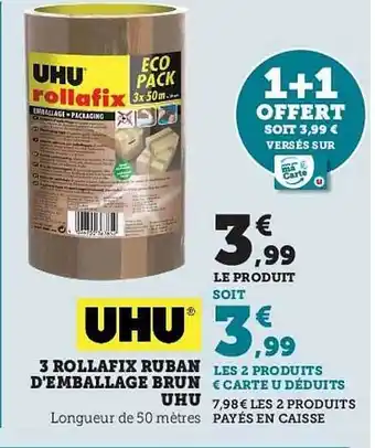 Super U 3 rollafix ruban d'emballage brun uhu offre