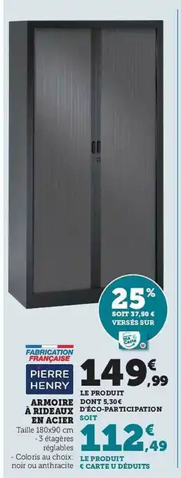 Super U Armoire à rideaux en acier pierre henry offre