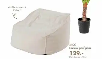 Casa Fauteuil pouf poire jacki offre