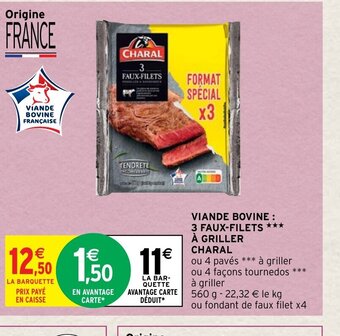 Intermarché Hyper Viande Bovine 3 Faux-Filets a Griller charal offre