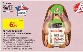 Intermarché Hyper Pintade Fermière La Nouvelle Agriculture offre