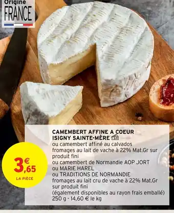 Intermarché Hyper Camembert Affine a Coeur Isigny Sainte-Mere offre