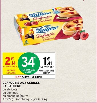Intermarché Hyper Clafoutis Aux Cerises La Laitiere offre