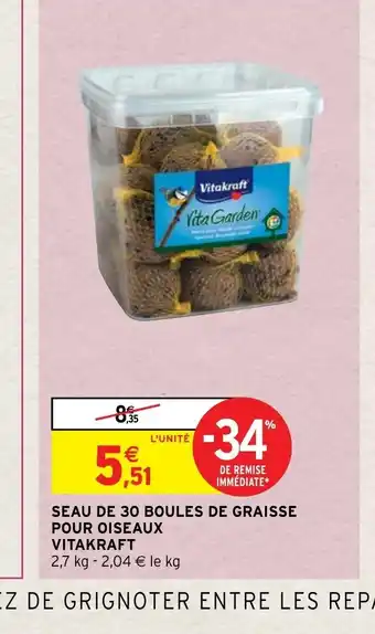 Intermarché Hyper Seau de 30 Boules de Graisse Pour Oiseaux Vitakraft offre
