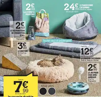 Centrakor La litière 5l pour chat, le distributeur de croquettes 0,56l, le griffoir, le panier rond cocooning, le coussin cocooning, le offre