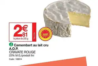 Promocash Camembert au lait cru a.o.p. cravate rouge offre