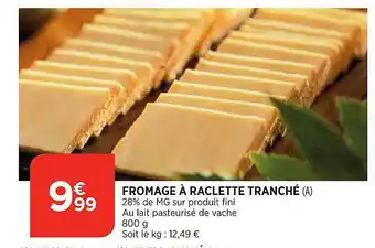 Maximarché Fromage à raclette tranché offre