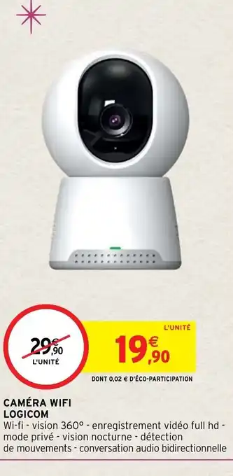 Intermarché Hyper Camera Wifi Logicom offre