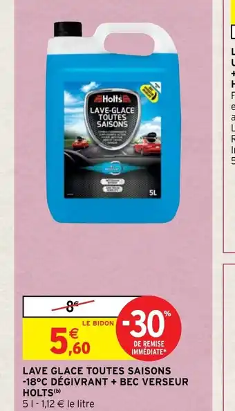 Intermarché Hyper Lave Glace Toutes Saisons 18°C Degivrant +Bec Verseur Holts offre