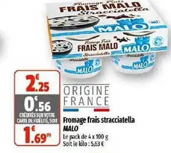 Coccinelle Supermarché Fromage frais stracciatella malo offre