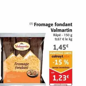 Colruyt Fromage fondant valmartin râpé offre