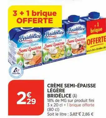 Bi1 Crème semi-épaisse légère bridélice 18% de mg sur produit fini 3+1 brique offerte offre