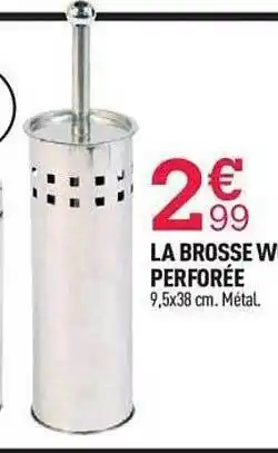 Centrakor La brosse wc perforée offre