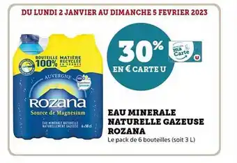 Hyper U Eau minérale naturelle gazeuse rozana offre