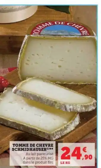 Hyper U Tomme de chèvre schmidhauser offre