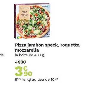 Picard Pizza jambon speck roquette mozzarella offre