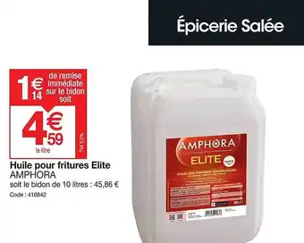 Promocash Huile pour fritures elite amphora offre