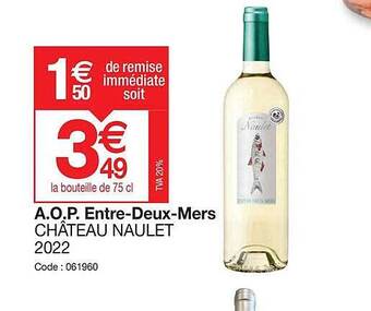 Promocash A.o.p. entre-deux-mers château naulet 2022 offre
