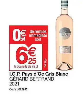 I.g.p. pays d'oc gris blanc gérard bertrand 2021