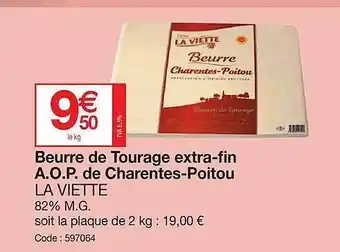 Beurre de tourage extra-fin a.o.p. de charentes-poitou la viette